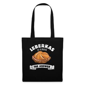 Leberkas is always the answer- Spruch - Stoffbeutel - Schwarz - Vorne