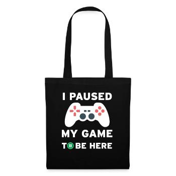 I paused my game to be here - Sac en tissu - noir - Devant
