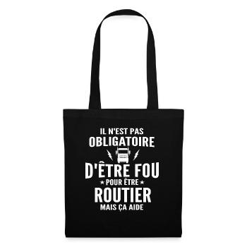 fou et routier / cadeau humour routier / camion - Sac en tissu - noir - Devant