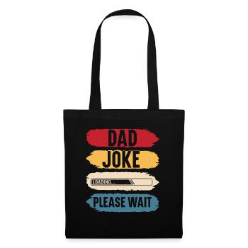 Dad joke please wait funny gift father's day - Sac en tissu - noir - Devant