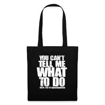 you cant tell me what to do - Tote Bag - black - Front
