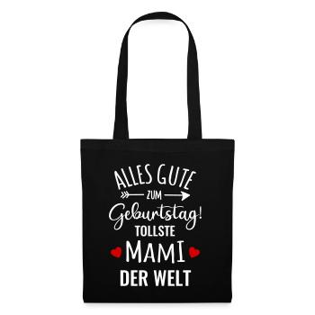 Geburtstag beste Mama Mami der Welt gratulieren - Stoffbeutel - Schwarz - Vorne