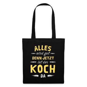 Alles wird gut denn jetzt ist der Koch da - Stoffbeutel - Schwarz - Vorne