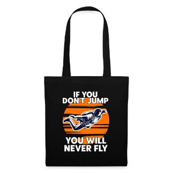 Skydiving If You Dont Jump You Will Never Fly - Tote Bag - black - Front
