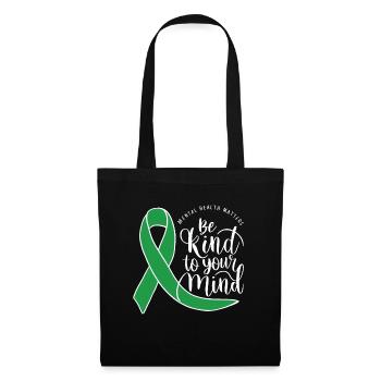 Be kind to your mind Mental Health Awareness - Tote Bag - black - Front