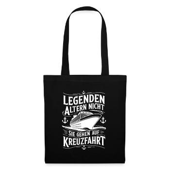 Legenden altern nicht sie gehen auf Kreuzfahrt - Stoffbeutel - Schwarz - Vorne