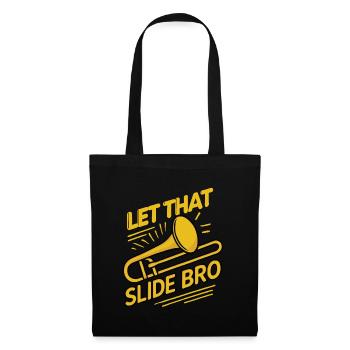 Que Slide Bro Drôle Trombone Dire Musicien - Sac en tissu - noir - Devant