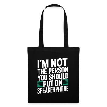 Im not a person you should put on speakerphone - Tote Bag - black - Front