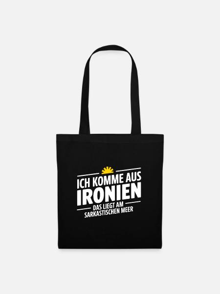 Ich komme aus Ironien das liegt am sarkastischen M - Stoffbeutel - Schwarz