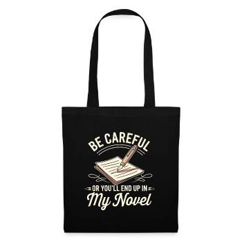 Soyez prudent ou vous finirez dans mon roman Auteur hum - Sac en tissu - noir - Devant