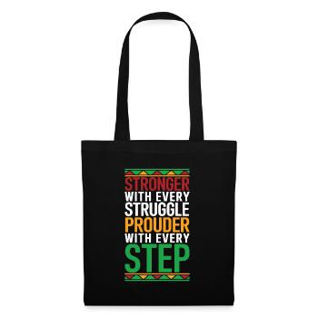 Stronger with every struggle prouder with every st - Tote Bag - black - Front