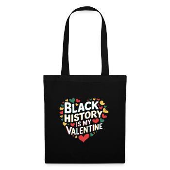 Black History is my Valentine Proud Humor - Tote Bag - black - Front