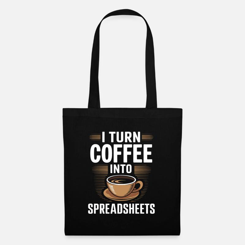 I Turn coffee into Spreadsheets Accountant Control - Tote Bag - black