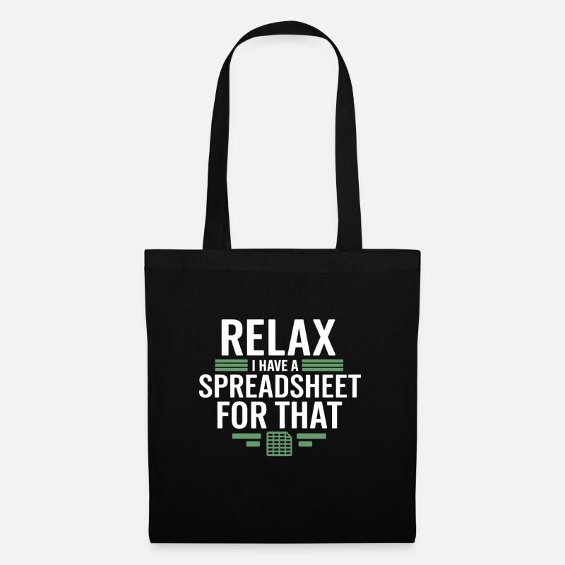 Relax i have a Spreadsheet for that Accountant - Stoffbeutel - Schwarz