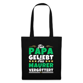 Als Papa geliebt, als Maurer vergöttert - Stoffbeutel - Schwarz - Vorne