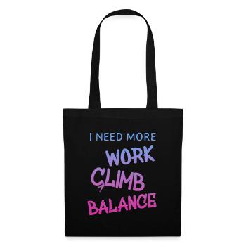 i need more work climb, klettern, spruch - Stoffbeutel - Schwarz - Vorne