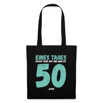 Eines Tages 50 Jahre alt Spruch - Stoffbeutel - Schwarz - Vorne