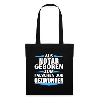 Notary ended up in the wrong job - Tote Bag - black - Front