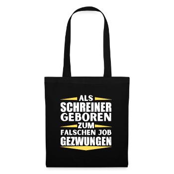 Carpenter landed in the wrong job - Tote Bag - black - Front