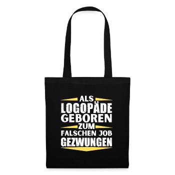 Logopäde im falschen Job gelandet - Stoffbeutel - Schwarz - Vorne