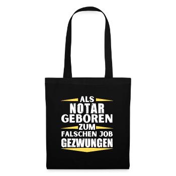 Notary ended up in the wrong job - Tote Bag - black - Front