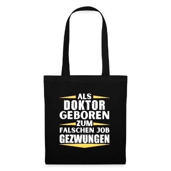Doctor landed in the wrong job - Tote Bag - black - Front