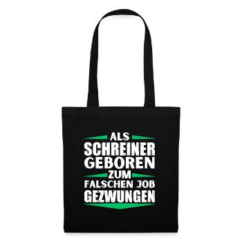 Carpenter landed in the wrong job - Tote Bag - black - Front