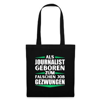 Journalist landed in the wrong job - Tote Bag - black - Front