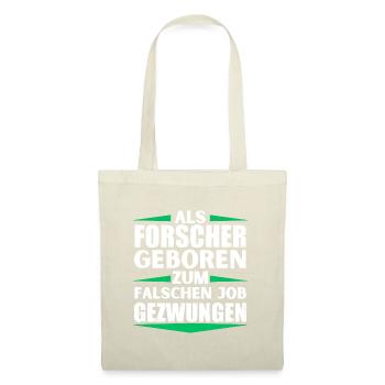Le chercheur a décroché le mauvais emploi - Sac en tissu - nature - Devant