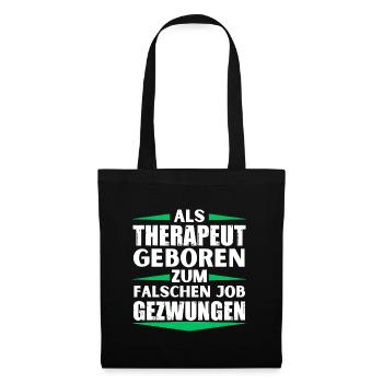 Therapist landed in the wrong job - Tote Bag - black - Front