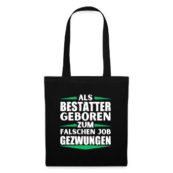 Undertaker landed in the wrong job - Tote Bag - black - Front