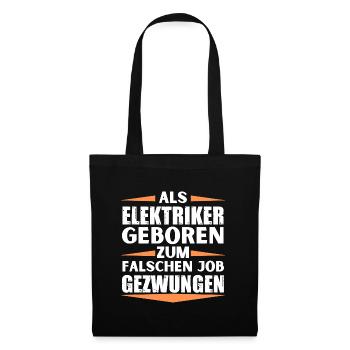 Elektriker im falschen Job gelandet - Stoffbeutel - Schwarz - Vorne