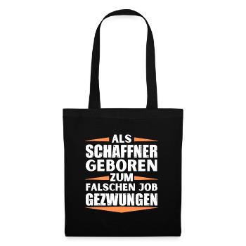 Schaffner im falschen Job gelandet - Stoffbeutel - Schwarz - Vorne