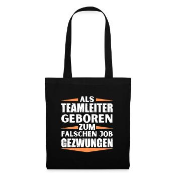 Teamleiter im falschen Job gelandet - Stoffbeutel - Schwarz - Vorne