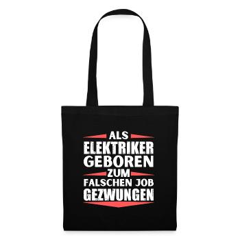 Elektriker im falschen Job gelandet - Stoffbeutel - Schwarz - Vorne