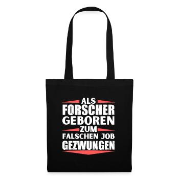 Forscher im falschen Job gelandet - Stoffbeutel - Schwarz - Vorne
