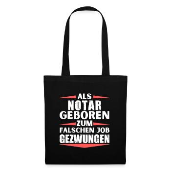 Notar im falschen Job gelandet - Stoffbeutel - Schwarz - Vorne
