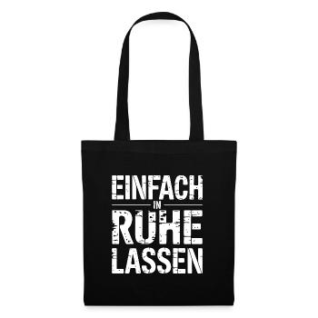 Lasst mir meine Ruhe - nicht stören - Stoffbeutel - Schwarz - Vorne