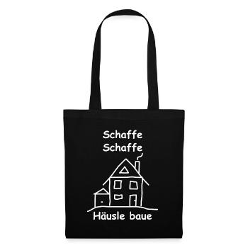 Schaffe Schaffe Häusle Baue Geschenk Spruch - Stoffbeutel - Schwarz - Vorne