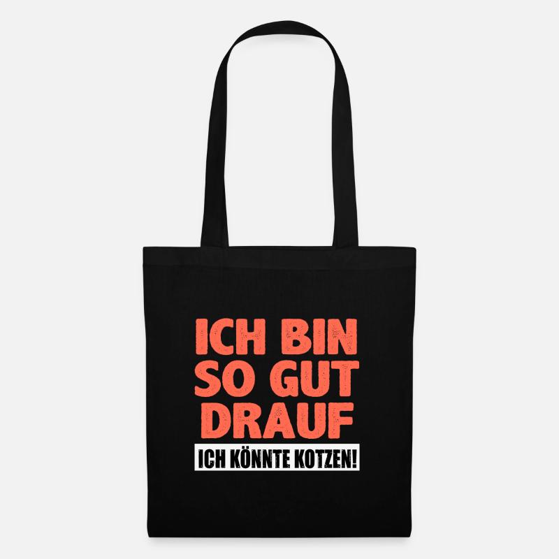 So gut drauf, ich könnte kotzen! Spruch - Stoffbeutel - Schwarz