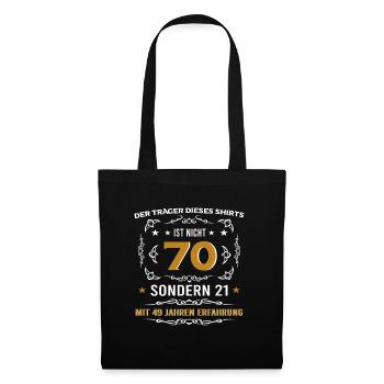 70. Geburtstag, lustige Alter Sprüche - Stoffbeutel - Schwarz - Vorne