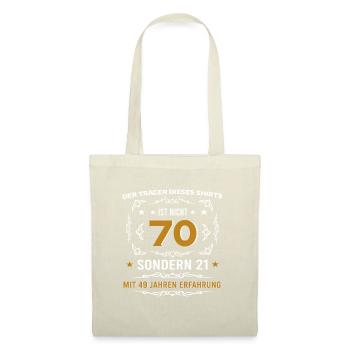 70. Geburtstag, lustige Alter Sprüche - Stoffbeutel - Natur - Vorne