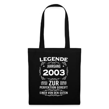Legende, Jahrgang 2003, zur Perfektion gereift - Stoffbeutel - Schwarz - Vorne