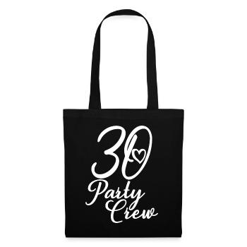 30 Party Crew 30. Geburtstag 30 Jahre alt - Stoffbeutel - Schwarz - Vorne