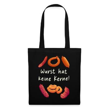 Wurst hat keine Kerne - Fleisch und Würste - Stoffbeutel - Schwarz - Vorne