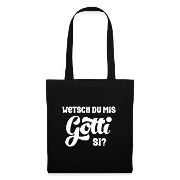 Wetsch du mis Gotti sii Patentante Taufgotti Götti - Stoffbeutel - Schwarz - Vorne