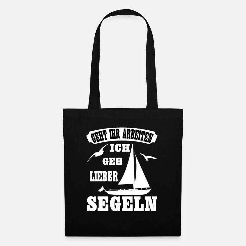 Geht Arbeiten Segeln Geschenk See Boot - Stoffbeutel - Schwarz