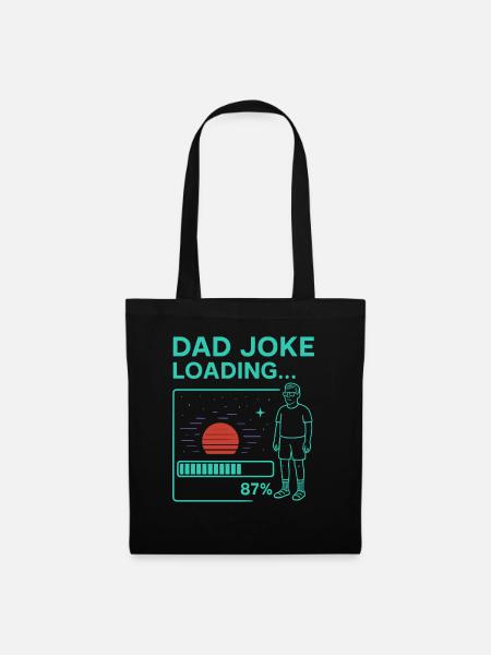 Dad Joke Loading - Stoffbeutel - Schwarz