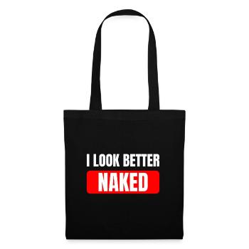 Nude nudist nudist saying I look better naked - Tote Bag - black - Front