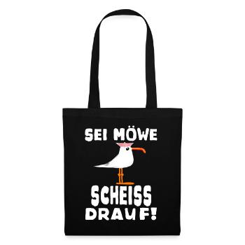 Sei Möwe Scheiss drauf Spruch oder Geschenkidee - Stoffbeutel - Schwarz - Vorne